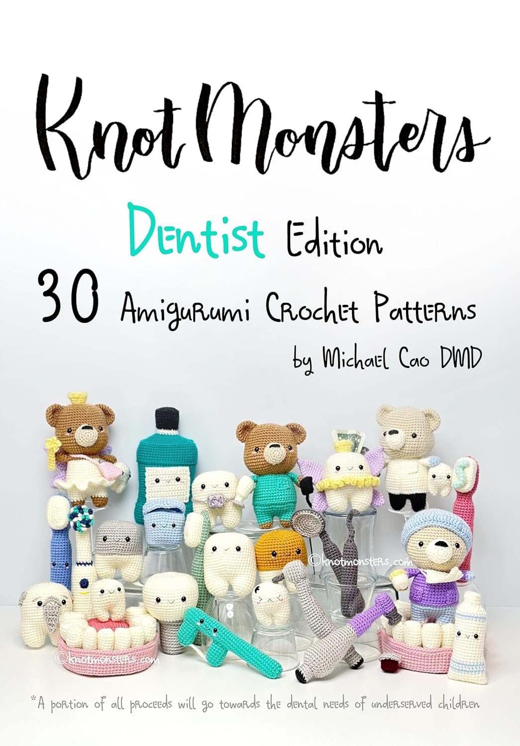 Knotmonsters: Dentist Edition Crochet Patterns