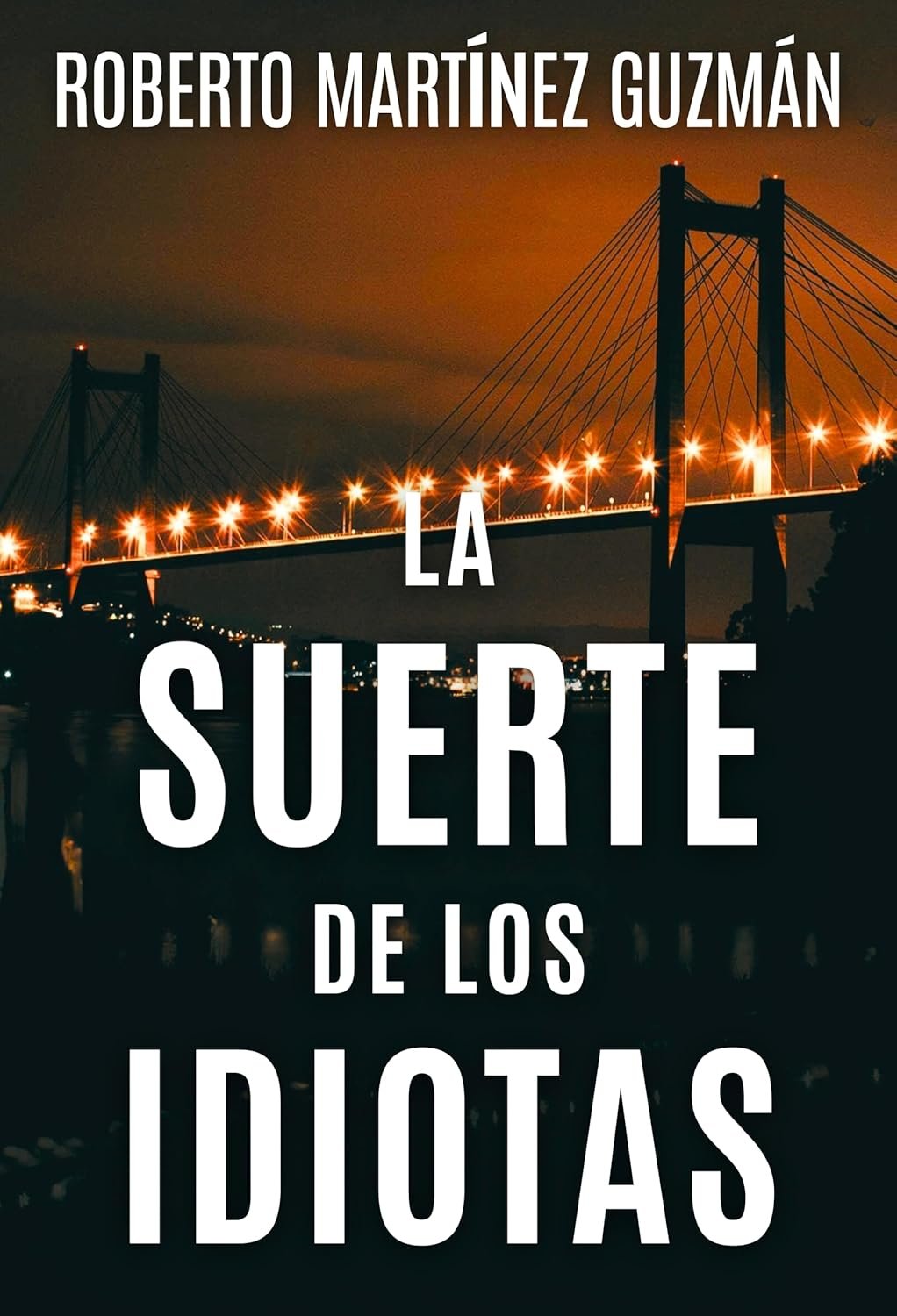 La Suerte de los Idiotas: Spain's Top Thriller