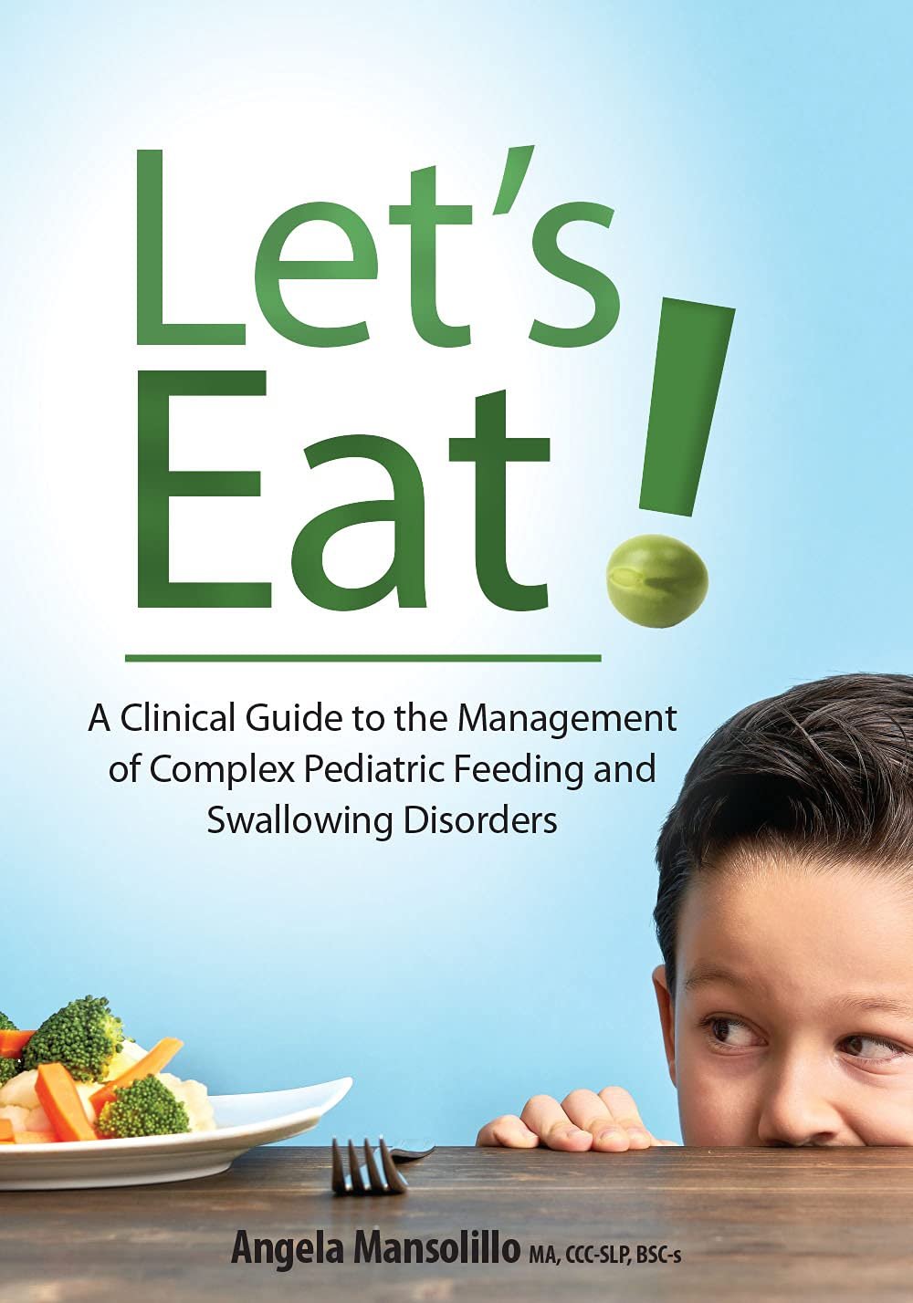 Master Pediatric Feeding Disorders: Let’s Eat! Guide