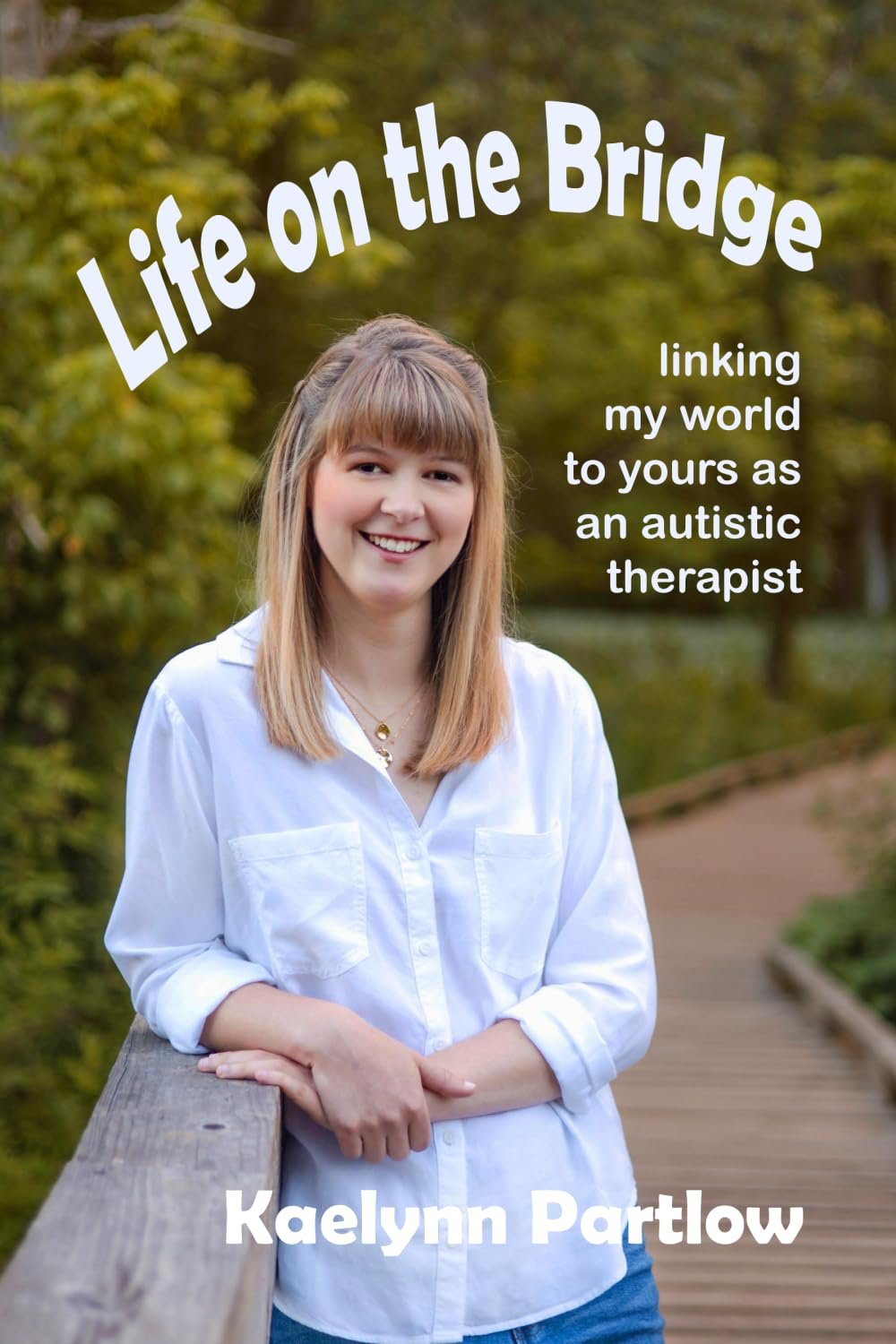 Life on the Bridge: Autism Insights