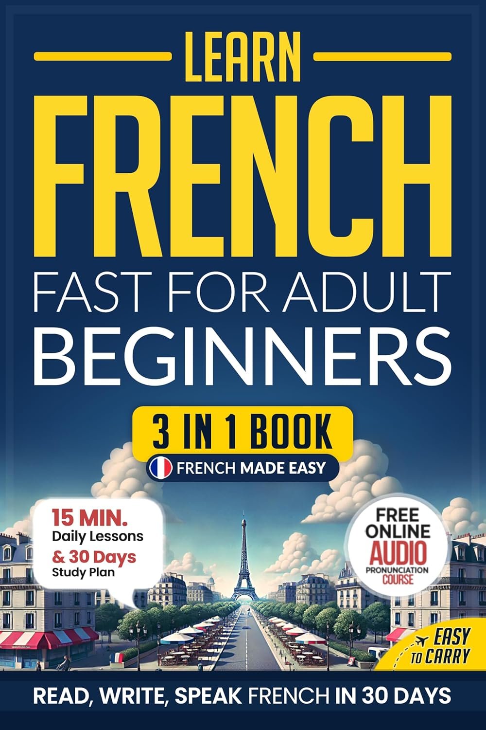 Master French in 30 Days: 3-in-1 Beginner Workbook