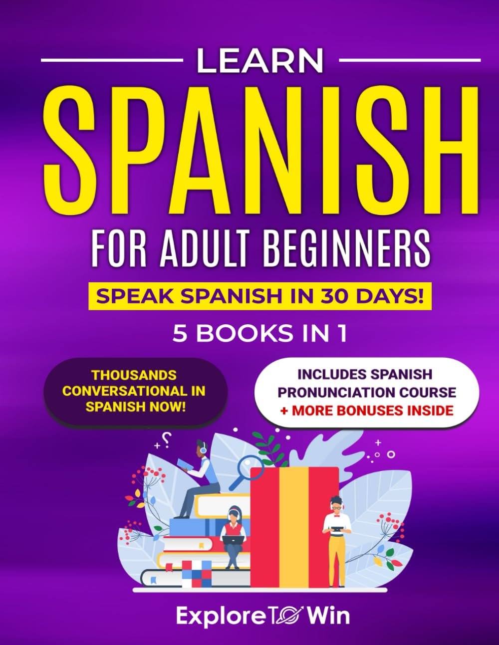 Master Spanish in 30 Days: 5-Book Beginner Bundle