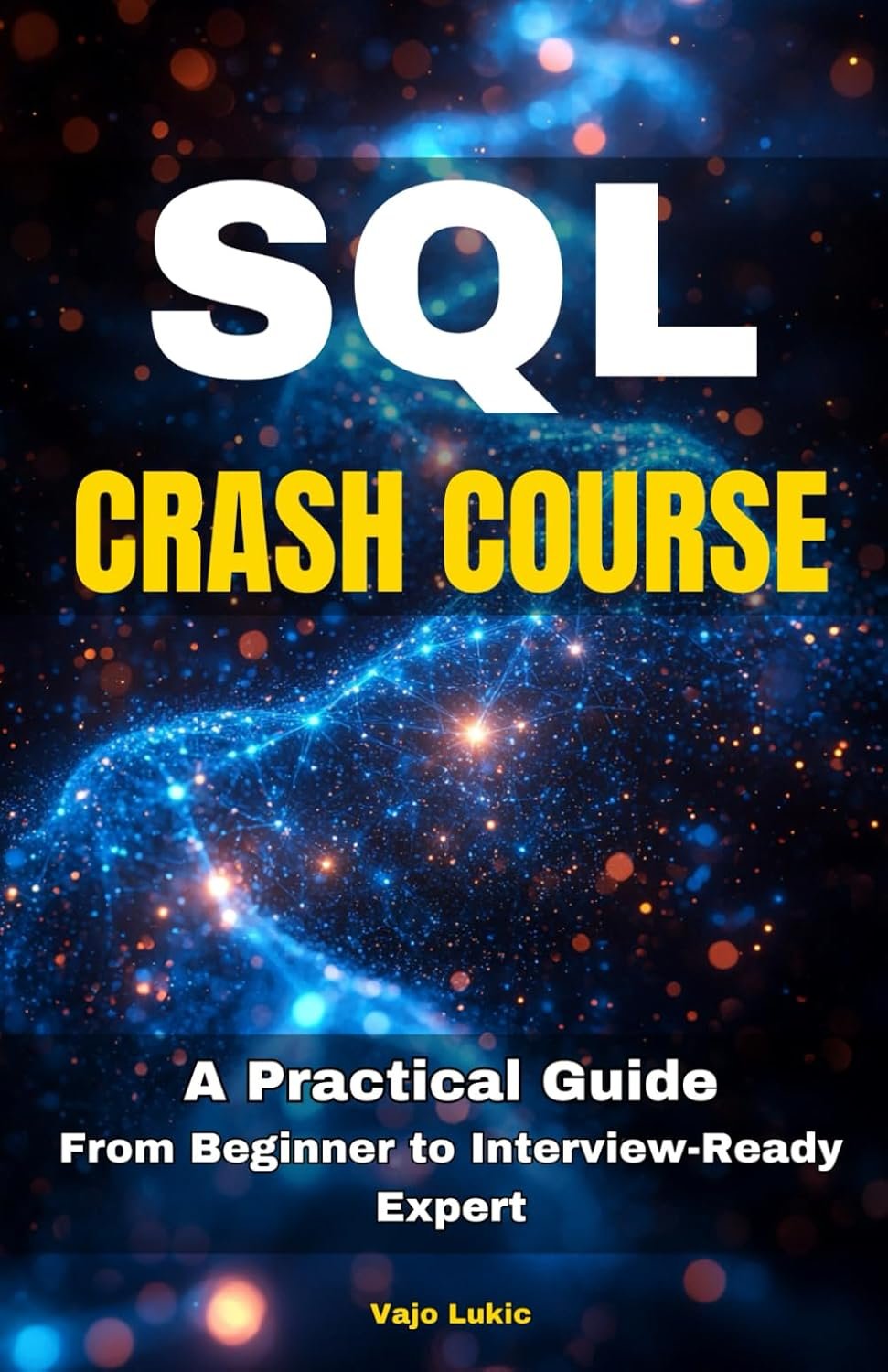 Master SQL Skills: From Beginner to Interview-Ready Expert