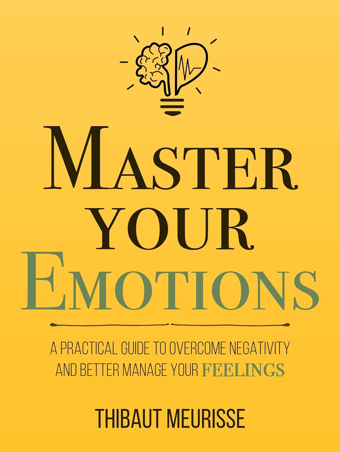 Master Your Emotions: Overcome Negativity & Find Happiness