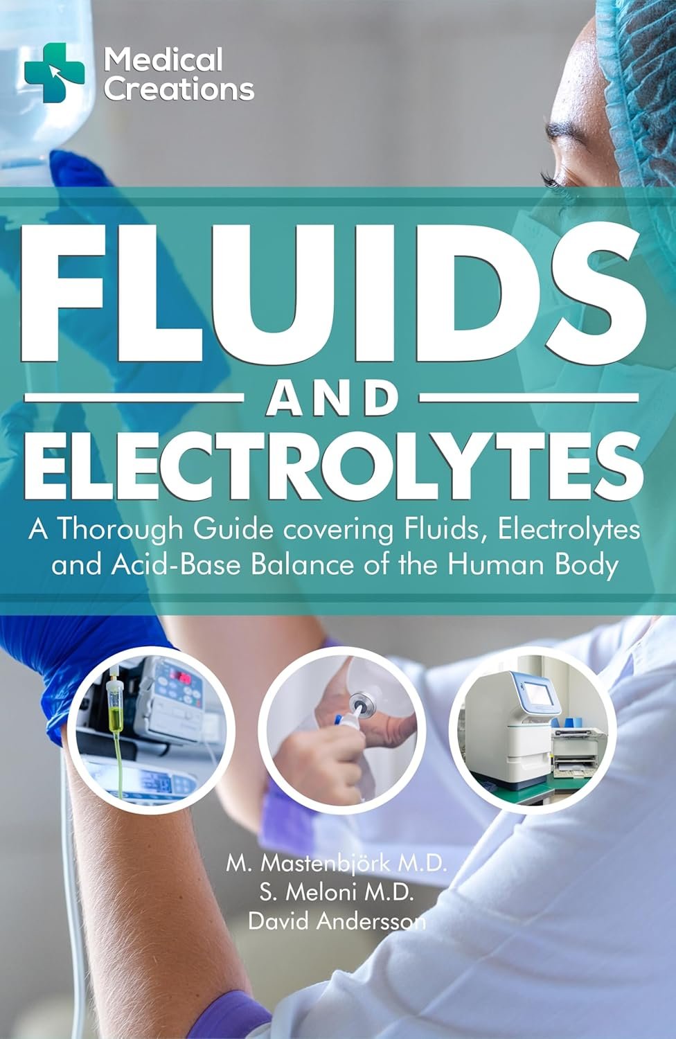 Mastering Fluids and Electrolytes in Medicine