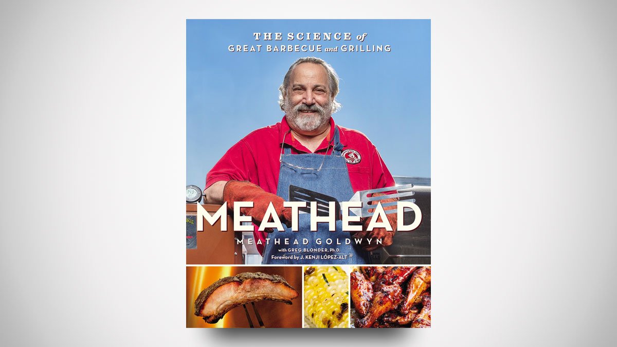 Meathead: The Science of Great BBQ & Grilling