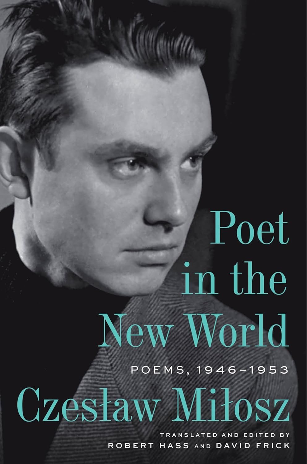 Milosz's Lost Postwar Poems: Fresh Exile Insights