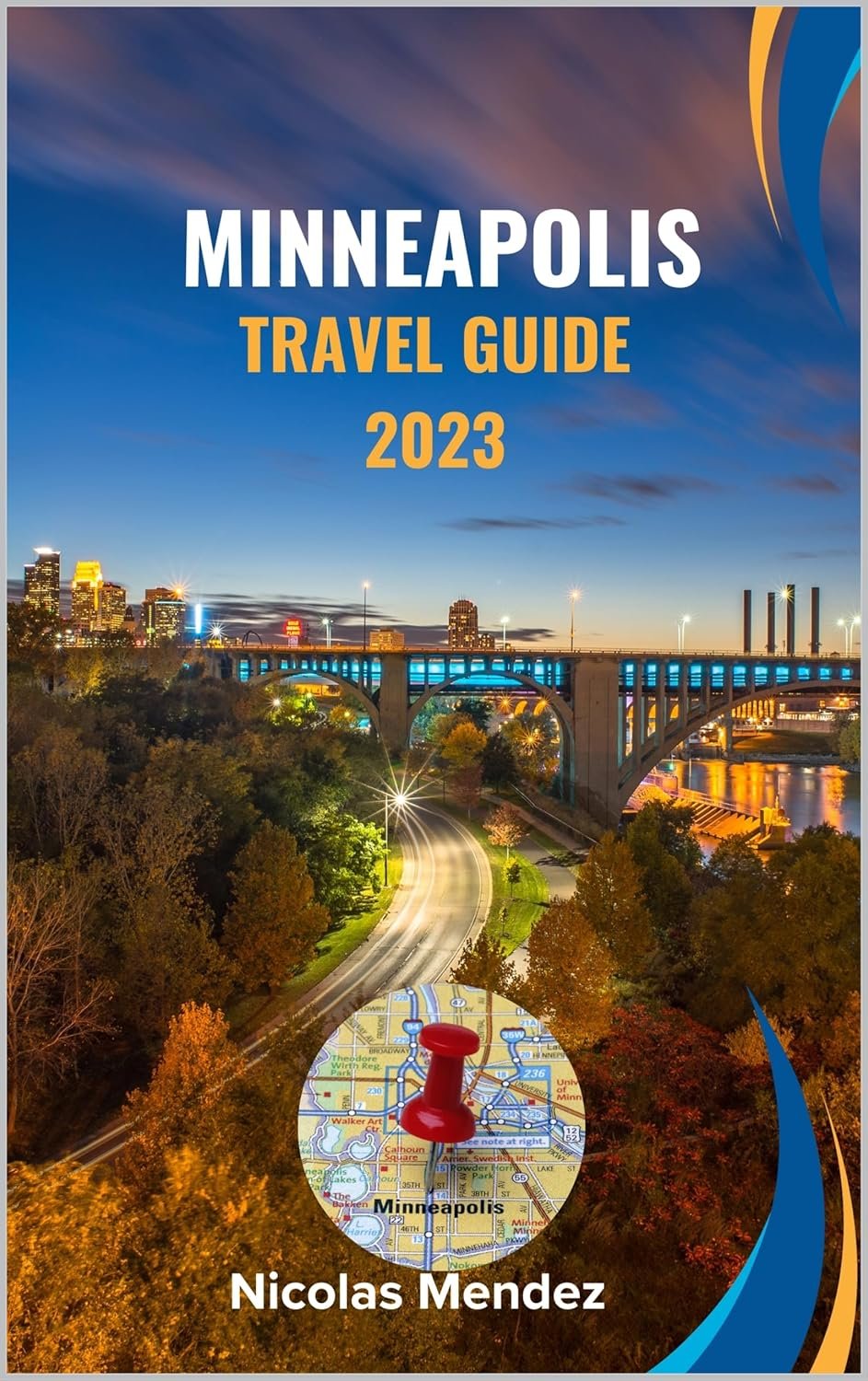 Explore Minneapolis: Your 2023 City Guide to the Twin Cities