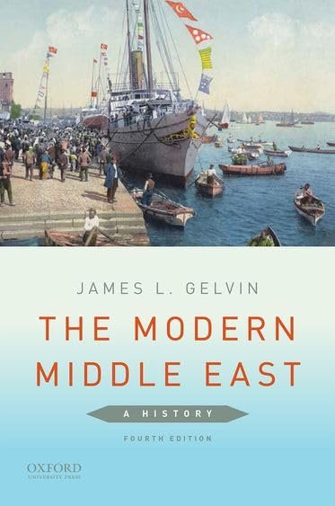 The Modern Middle East: A Comprehensive History 4th Edition