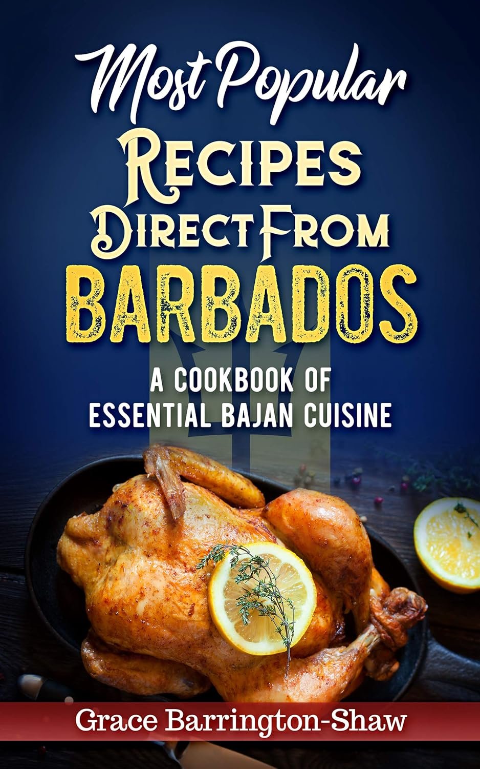 Explore Bajan Cuisine with This Essential Cookbook