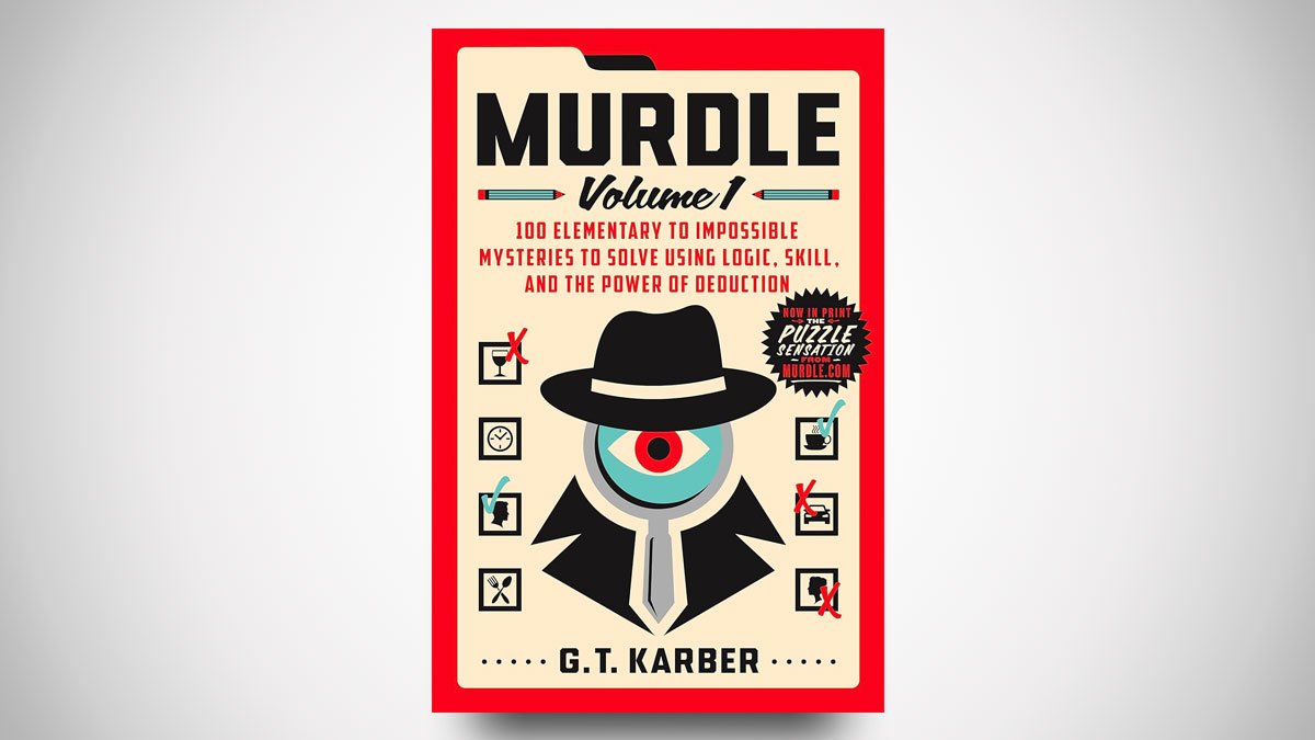 Murdle - 100 Original Murder Mystery Logic Puzzles