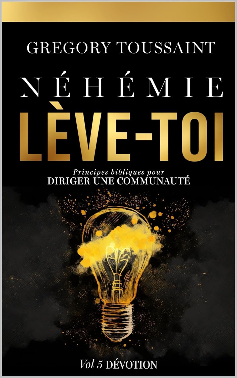 Néhémie, Lève-toi - Leadership and Community Building