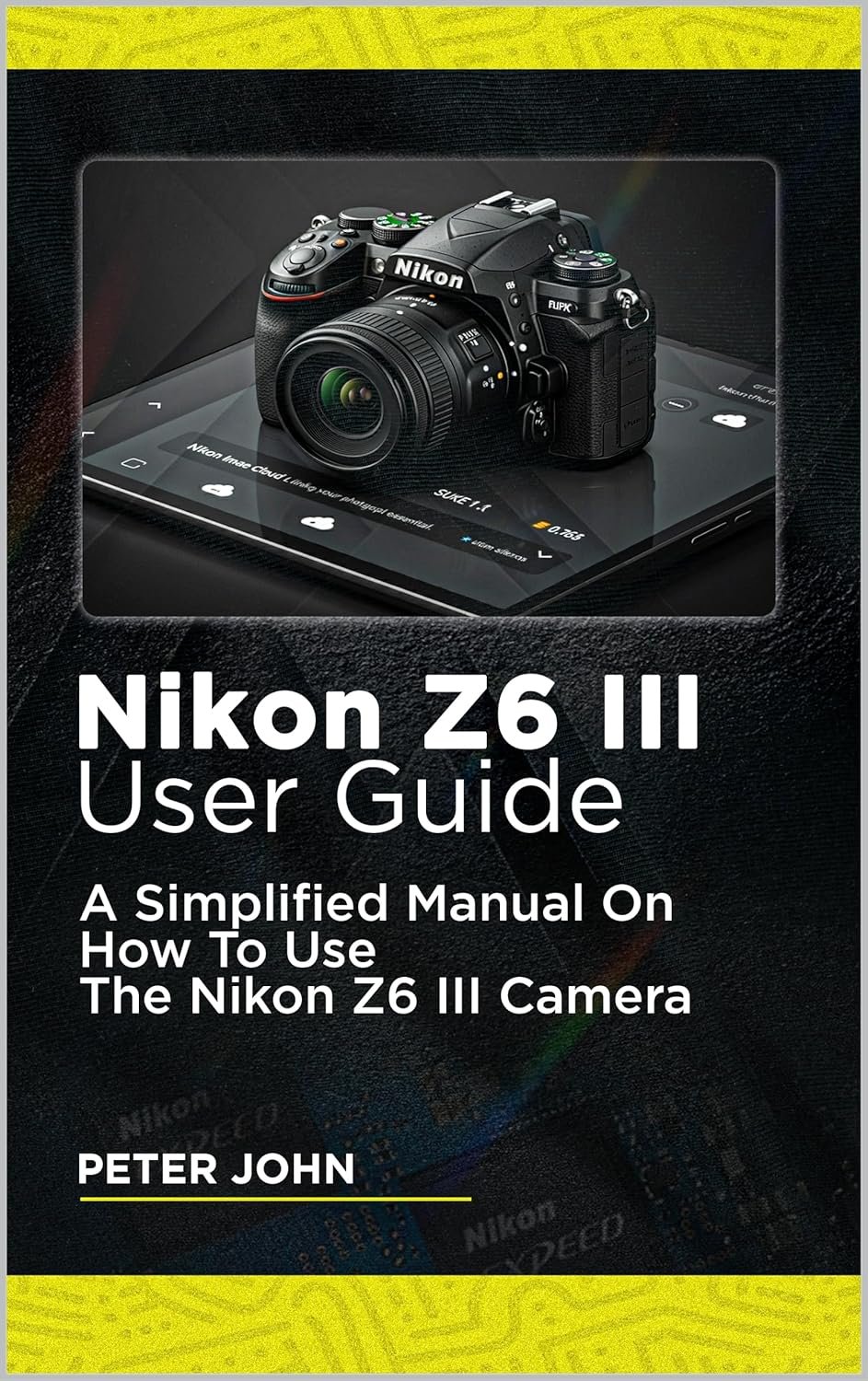 Master Your Nikon Z6 III with This Essential Guide