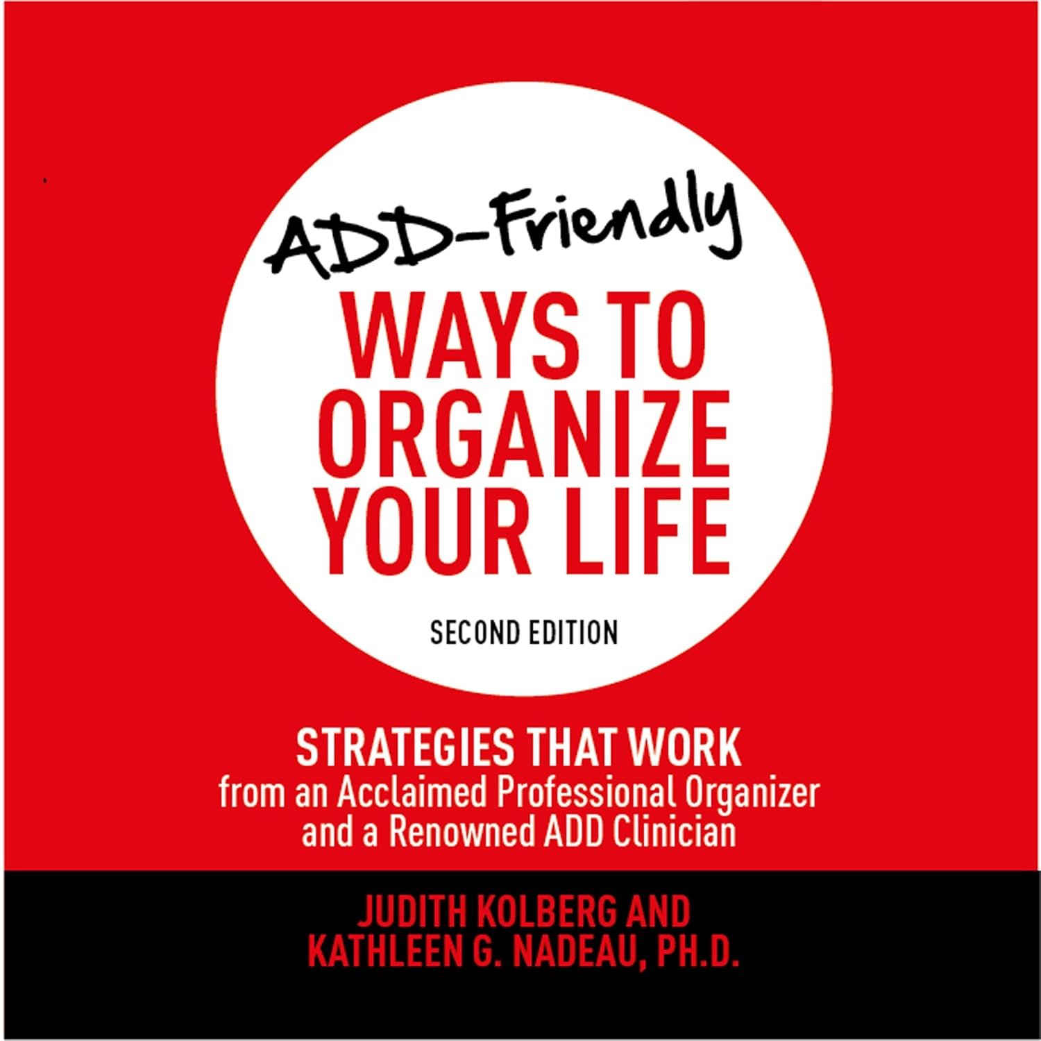 Organize Your Life: ADD-Friendly Strategies for Adults