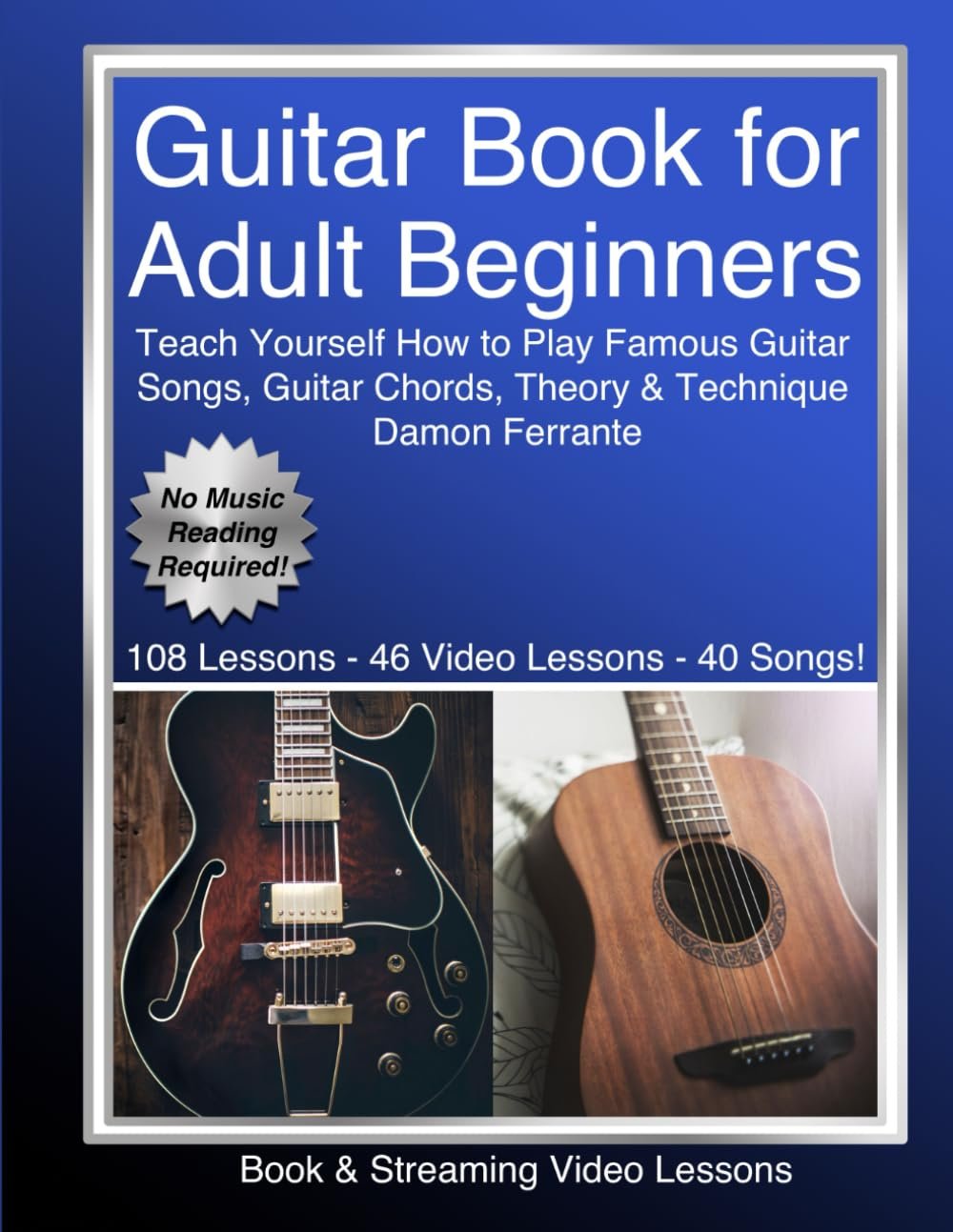 Play 40 Famous Songs: Adult Beginner Guitar Book + Videos