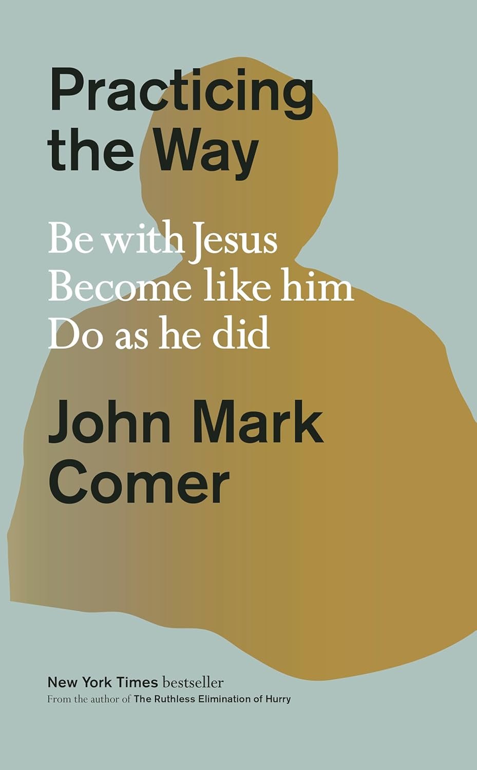 Practicing the Way: A Journey to Jesus