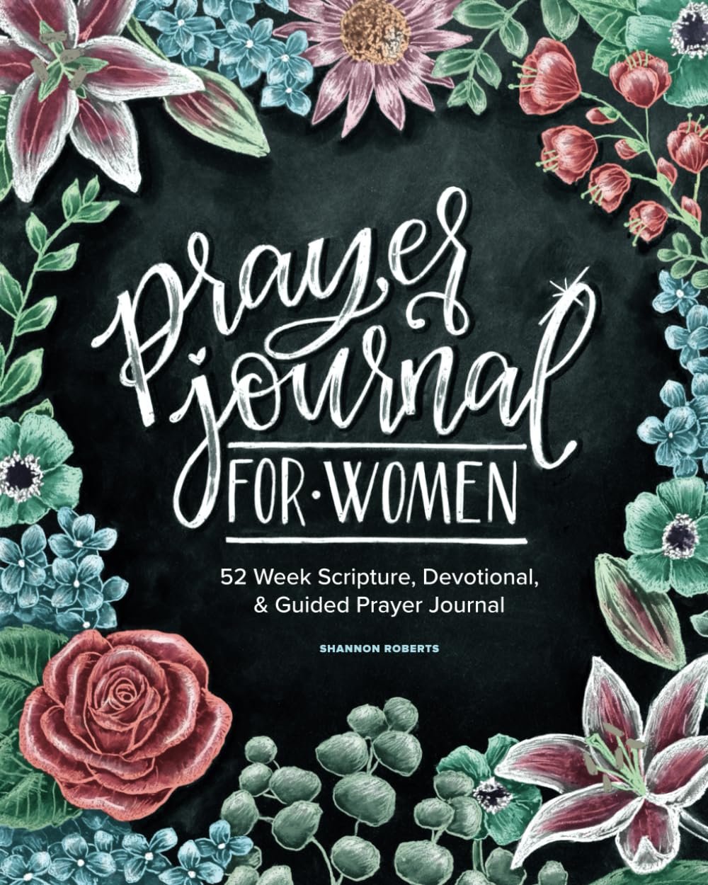 Prayer Journal for Women: 52 Weeks of Faith and Reflection