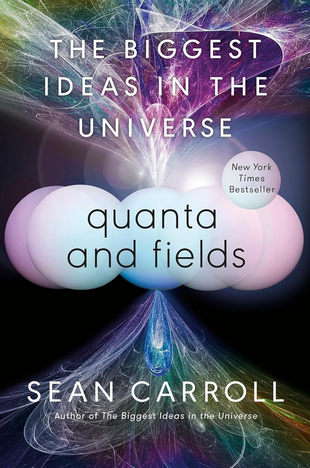 Unlock Quantum Secrets: Quanta and Fields by Sean Carroll