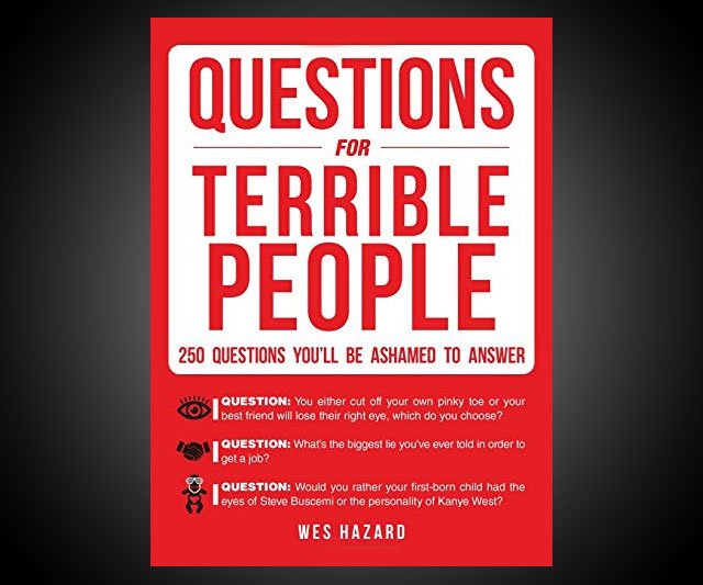 Questions for Terrible People