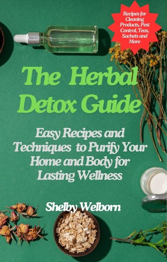 Revitalize Your Life with The Herbal Detox Guide