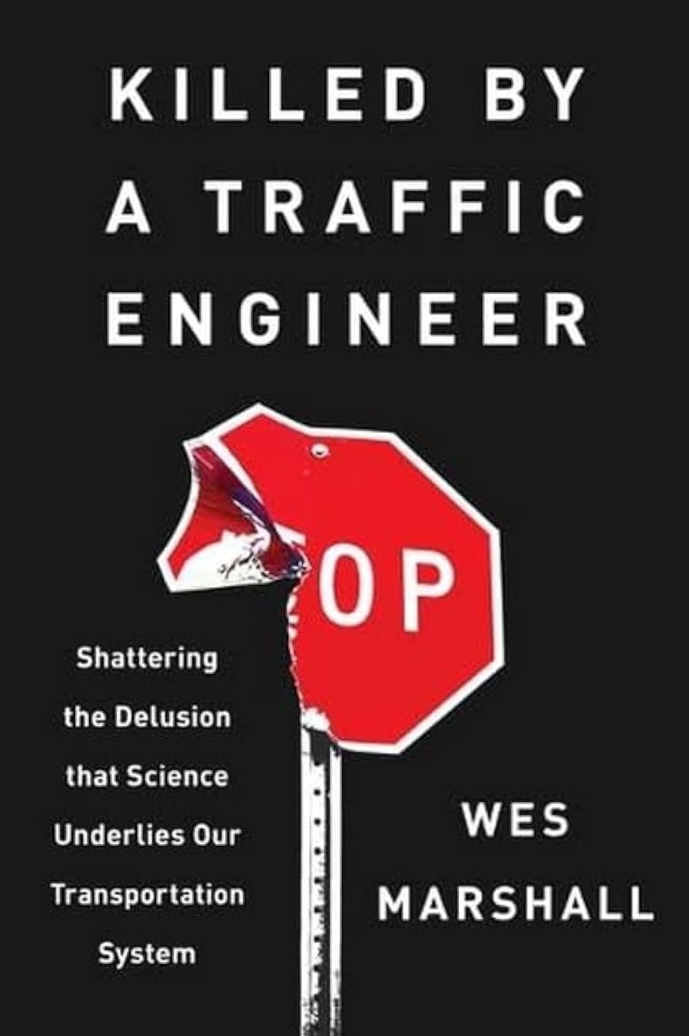 Roads Without Science: Why Traffic Engineering Fails Us