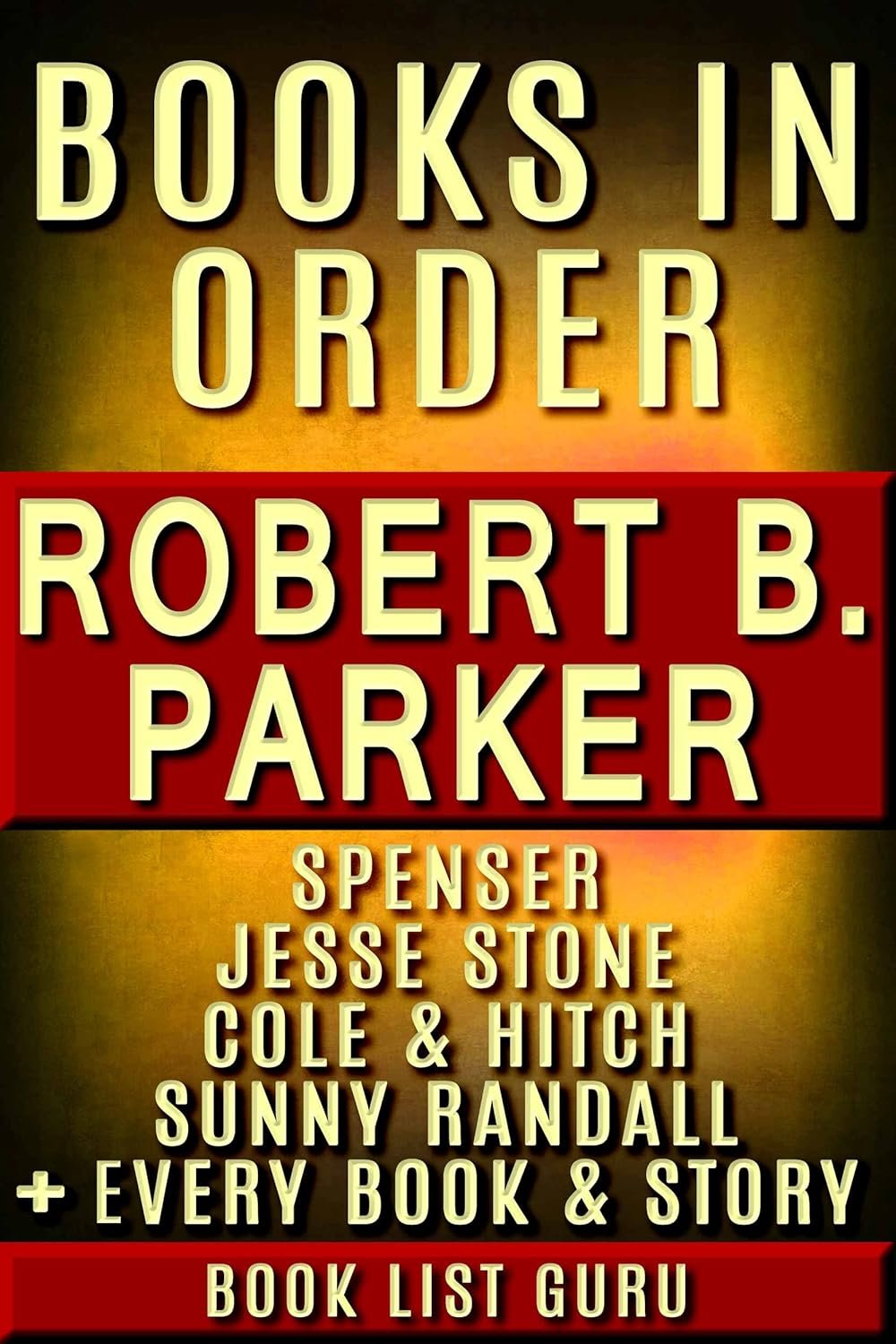 Your Ultimate Guide to Robert B Parker's Books