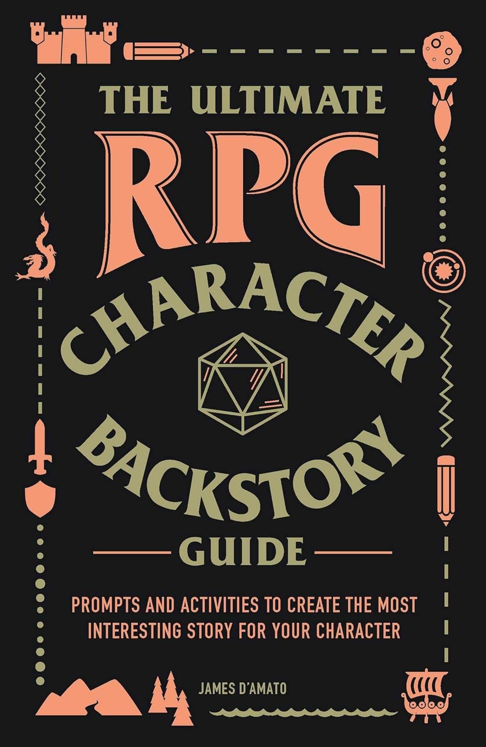 Create RPG Characters That Come Alive: The Ultimate Backstory Workbook