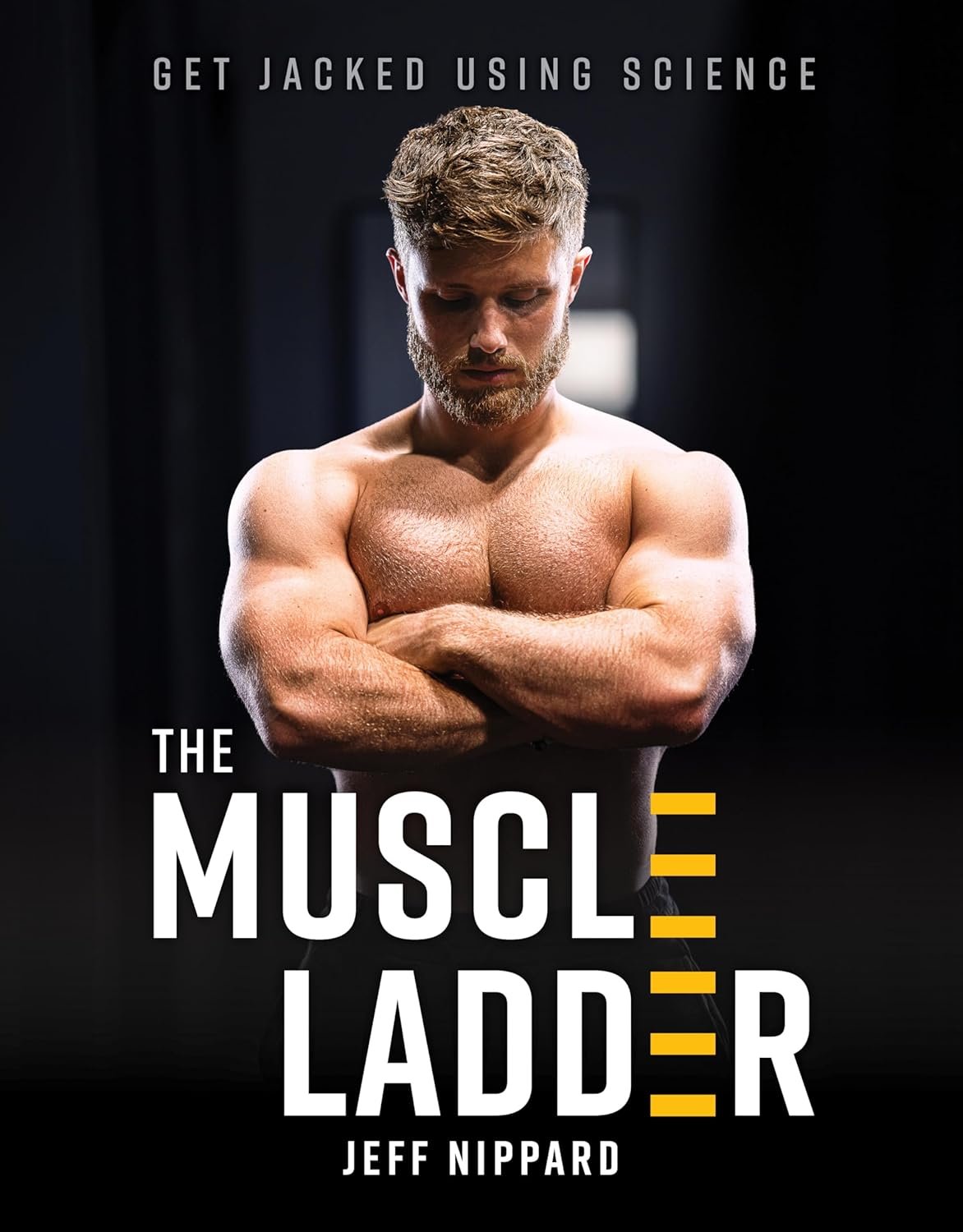 Science-Backed Muscle Building: The Muscle Ladder