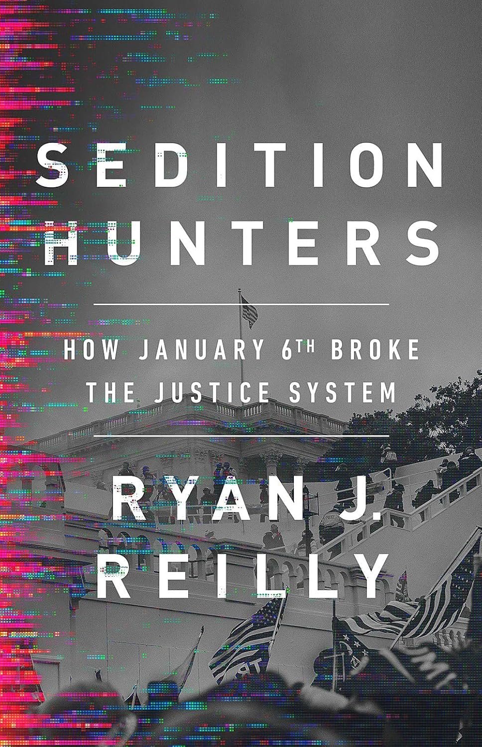 Sedition Hunters: Jan 6 Justice Reckoning