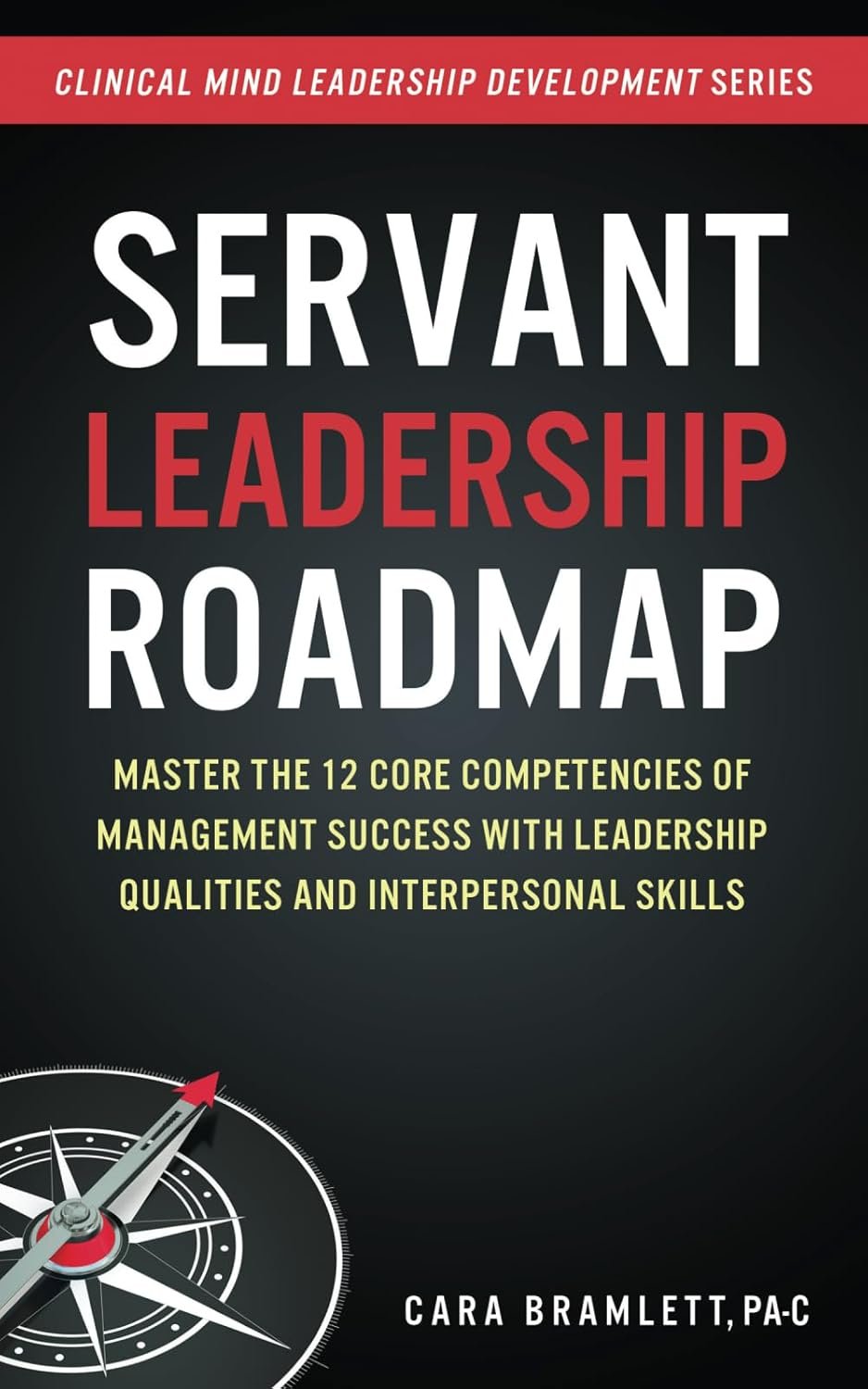 Unlock Effective Leadership with the Servant Leadership Roadmap