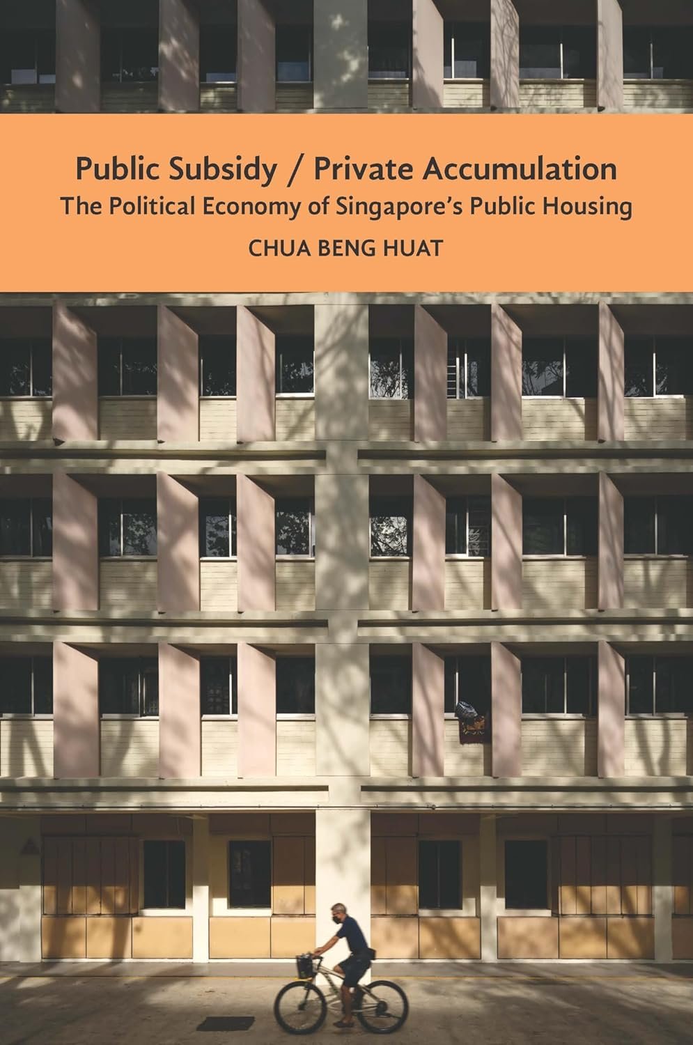 Singapore's Housing Revolution: Politics, Policy, and People