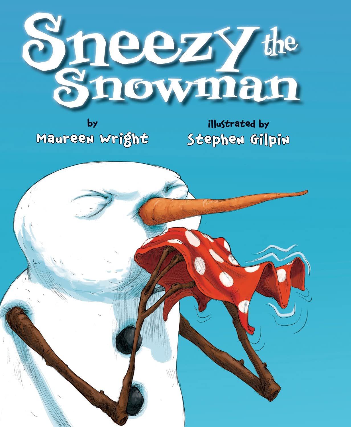 Sneezy the Snowman: A Hilarious Winter Tale