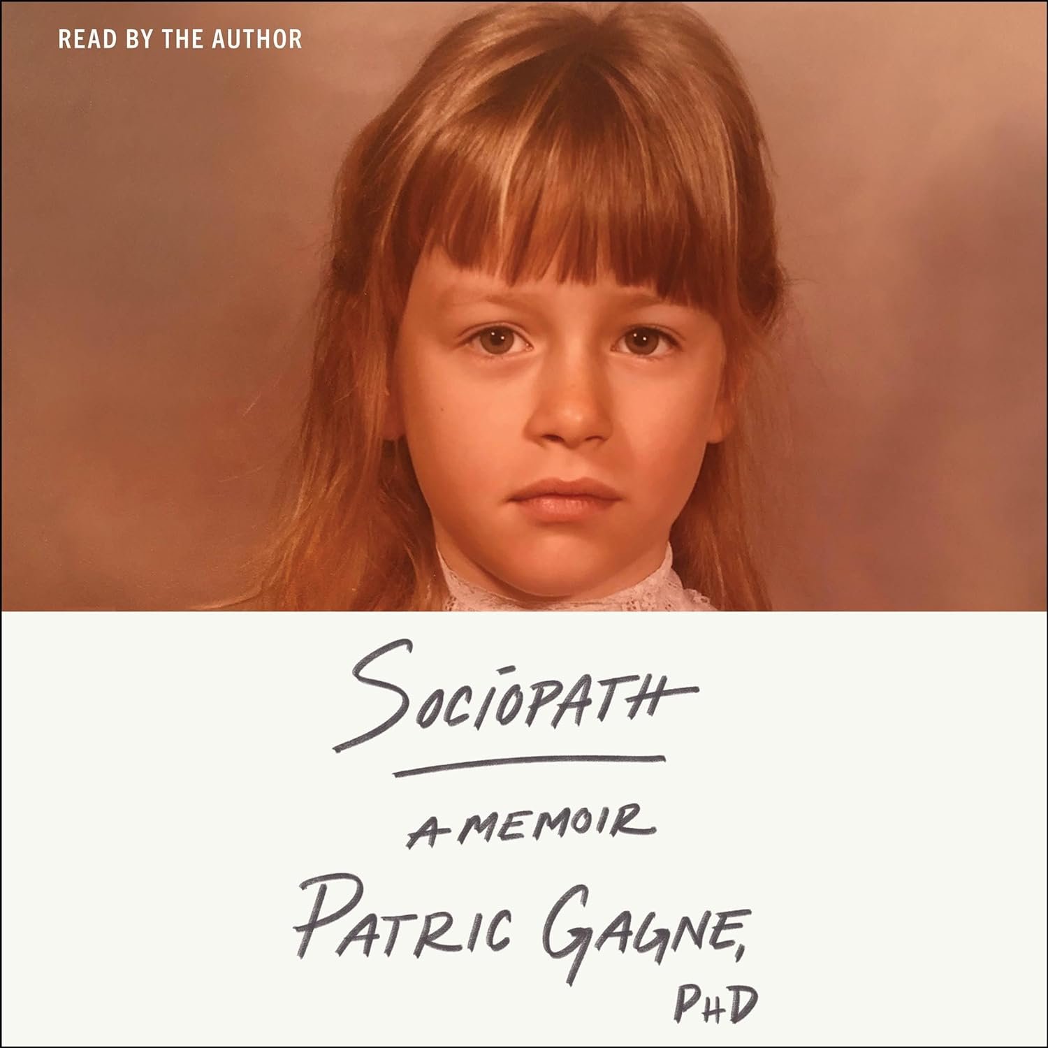 Sociopath Memoir: Life Without Fear or Guilt