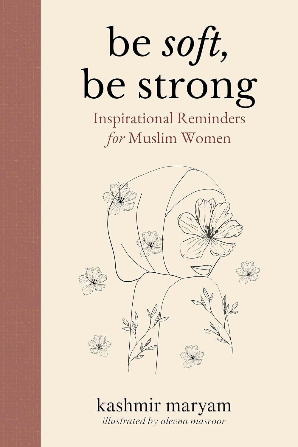 Soft Hearts, Strong Faith: Muslim Women's Inspiration