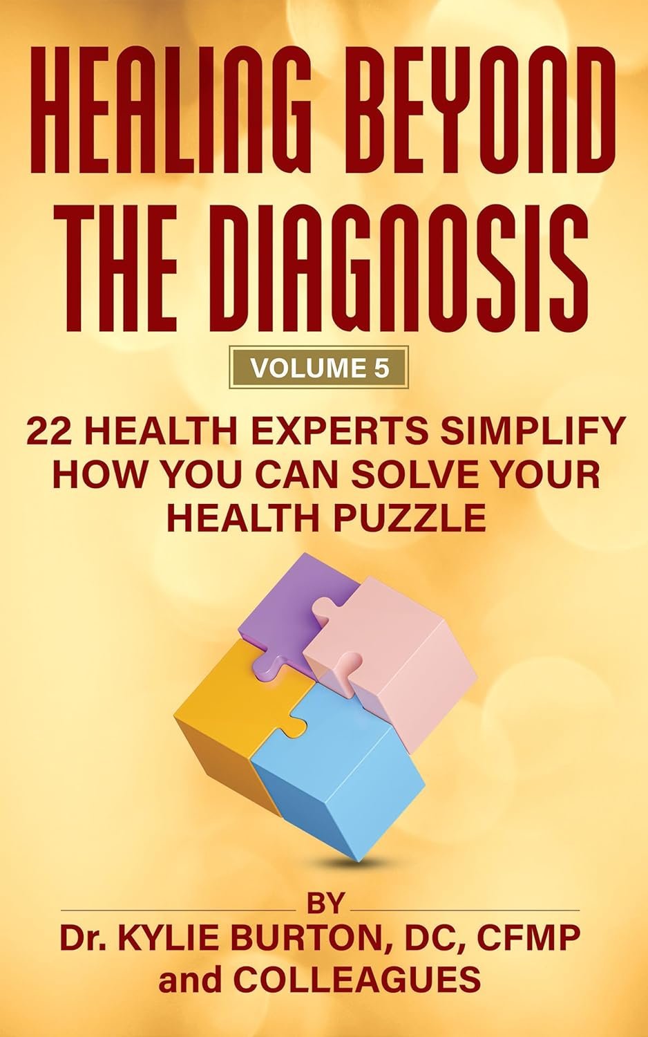 Solve Your Health Puzzle: 22 Experts Share Their Healing Path