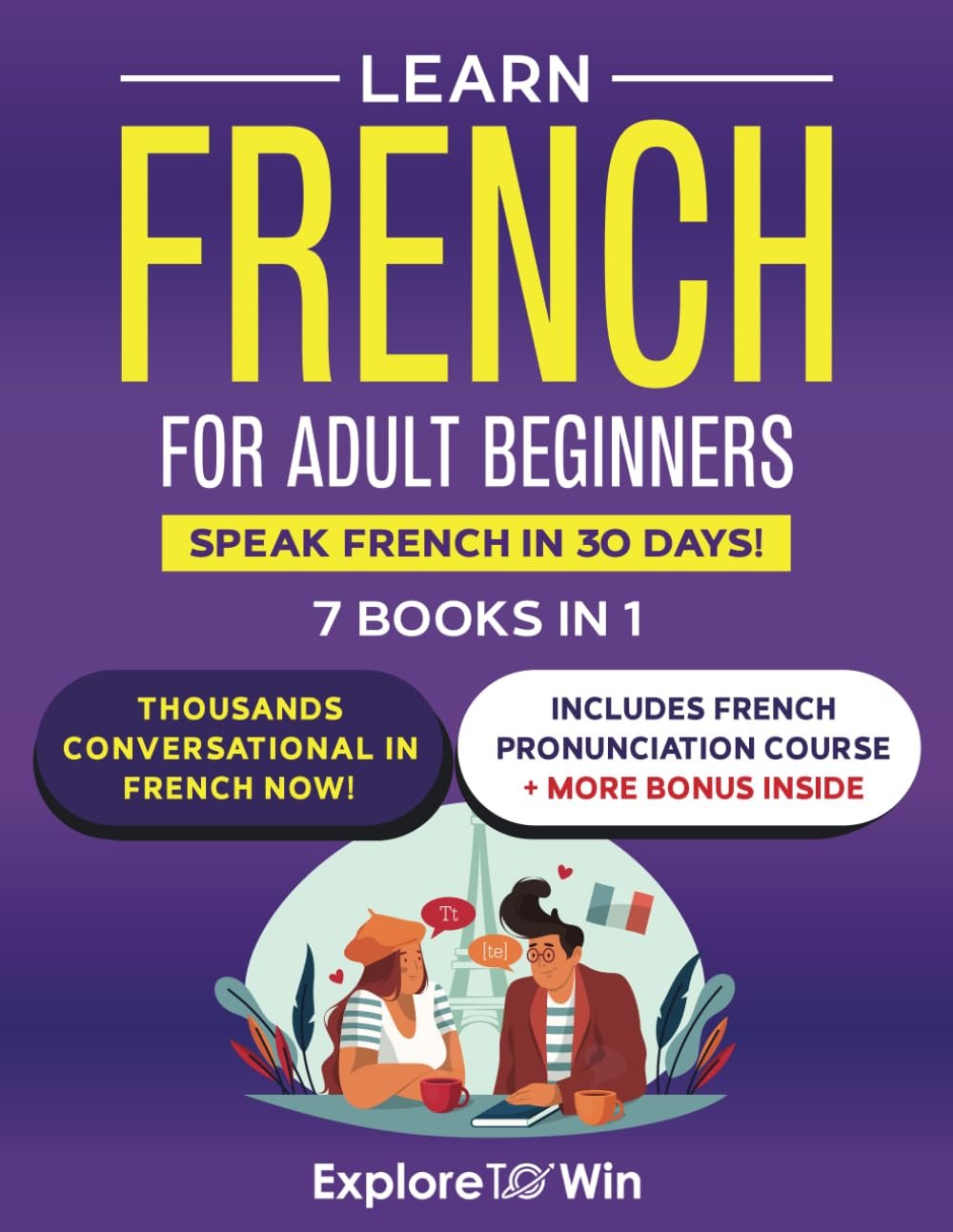Speak French Confidently: 7-in-1 Beginner Crash Course