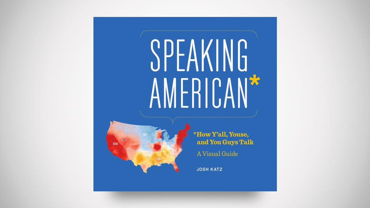 Speaking American: How Y'all, Youse, and You Guys Talk