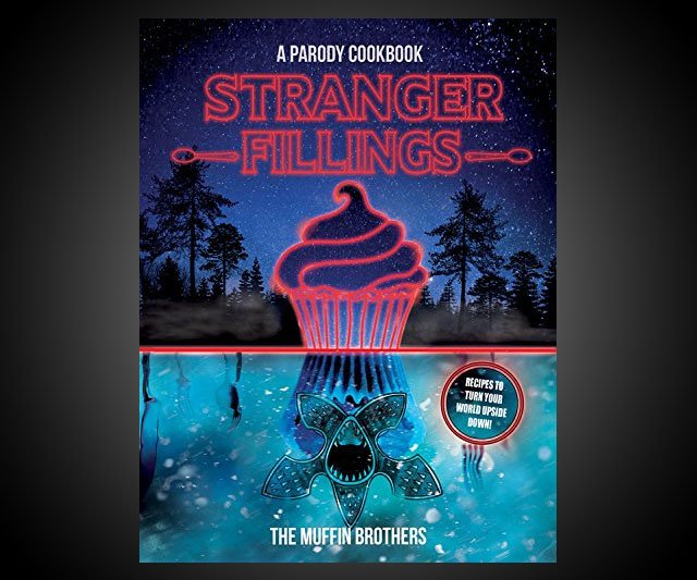 Stranger Fillings: A Parody Cookbook