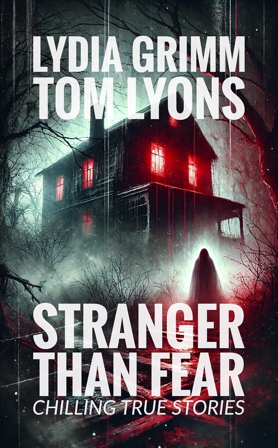 Stranger Than Fear: Chilling True Stories