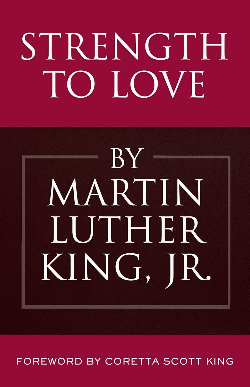 Strength to Love: A Call for Nonviolence and Love