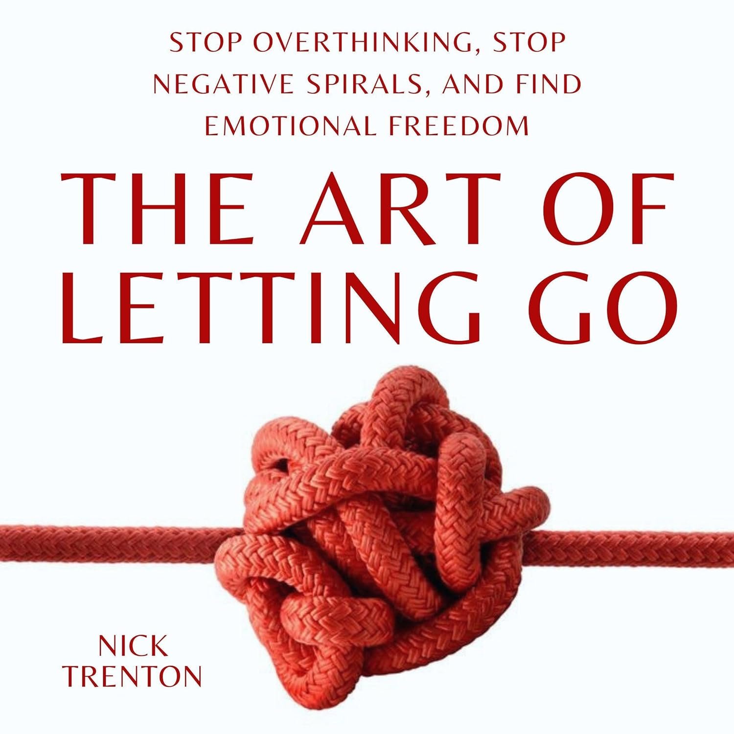 Find Emotional Freedom with The Art of Letting Go