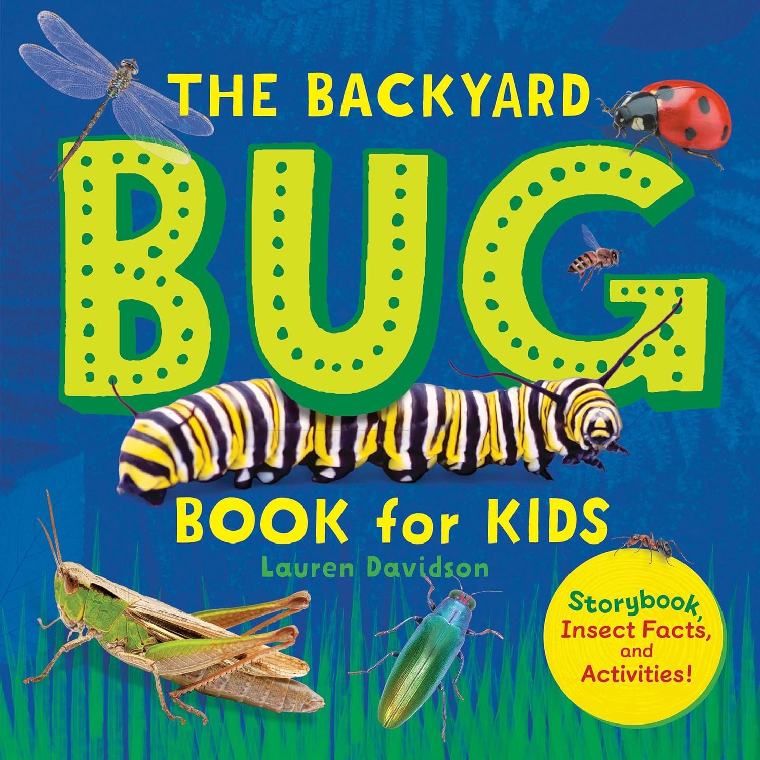 The Backyard Bug Book for Kids: Explore Nature's Wonders