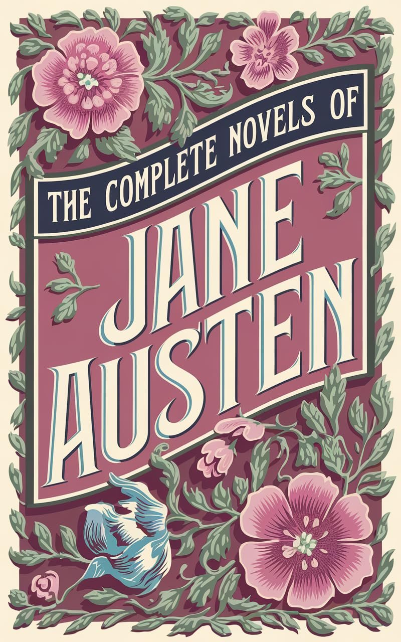 The Complete Novels of Jane Austen - Leather-bound Classics