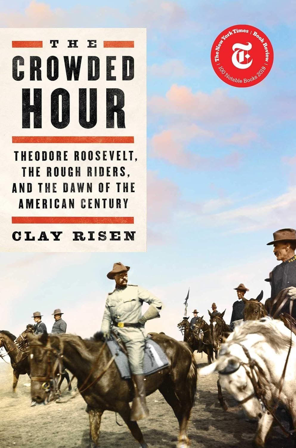 The Crowded Hour: Roosevelt and the Rough Riders
