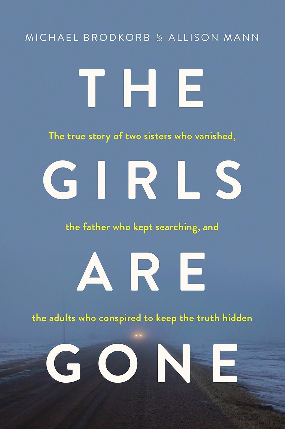 The Girls Are Gone: A Chilling True Crime Tale