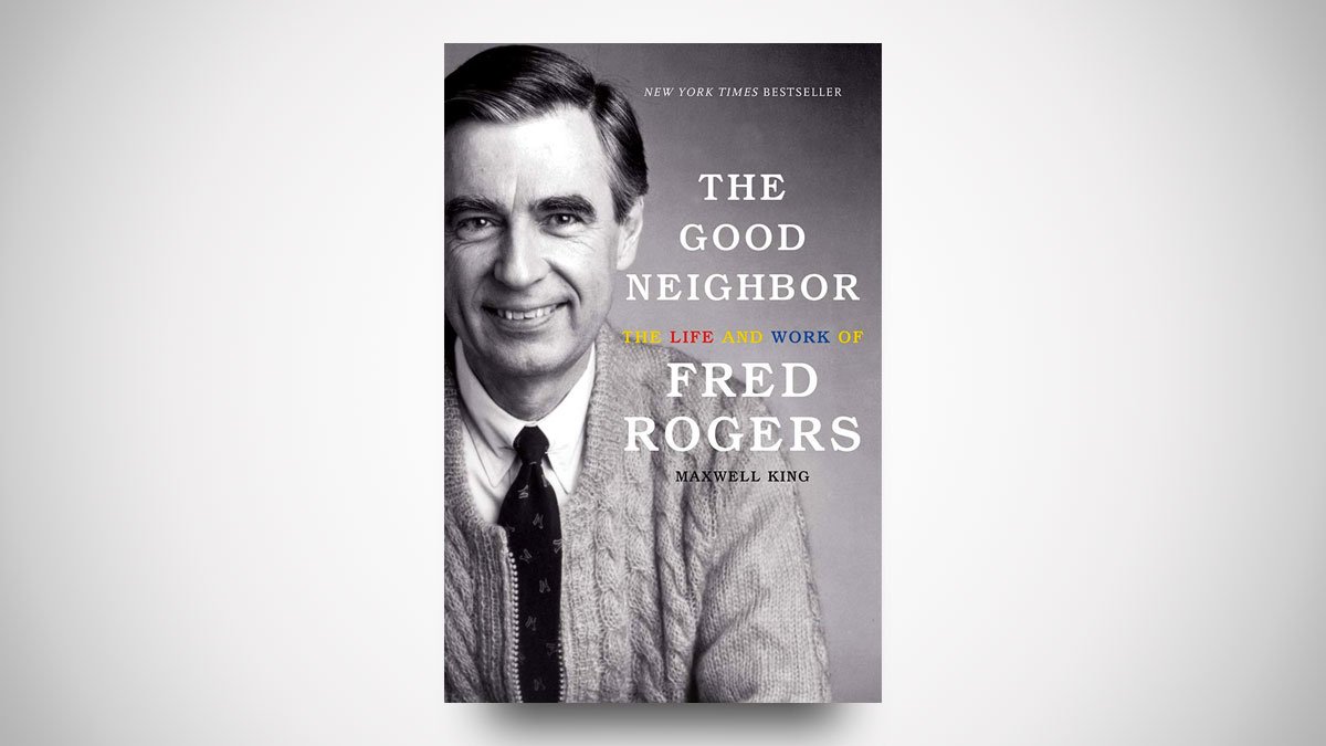 The Good Neighbor: The Life and Work of Fred Rogers