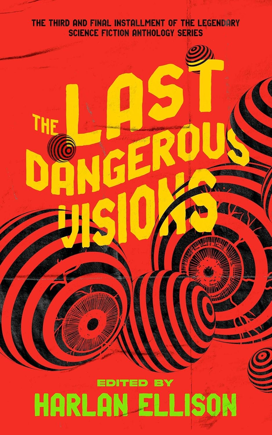 The Last Dangerous Visions: A Sci-Fi Anthology