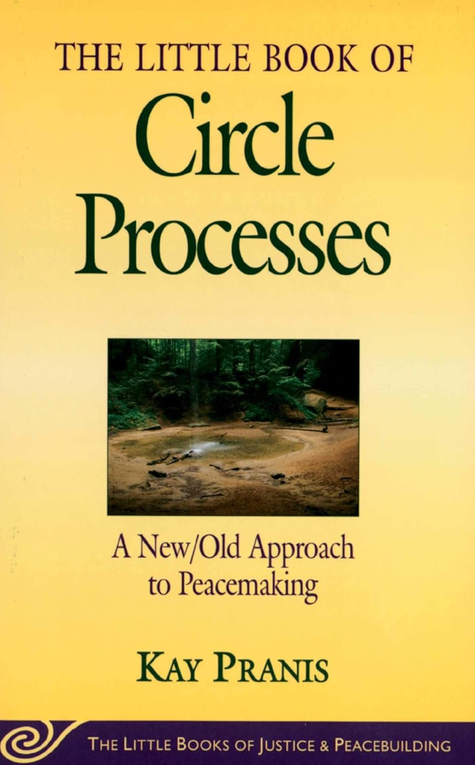 The Little Book of Circle Processes: Peacemaking Redefined