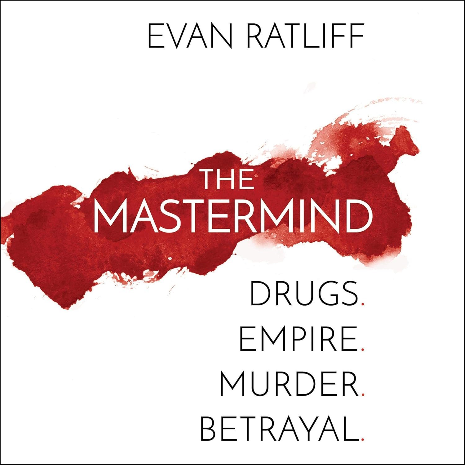 The Mastermind: Drugs, Empire, Murder, Betrayal