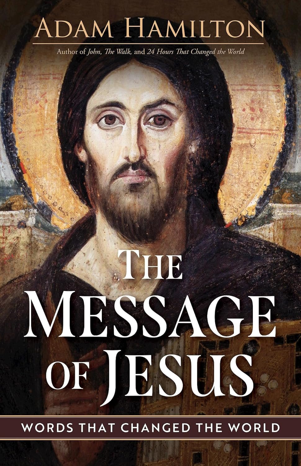 The Message of Jesus: Life-Changing Teachings